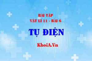 Bài tập Tụ điện: Giải bài 1, 2, 3, 4, 5, 6, 7, 8 trang 33 SGK Vật lí 11
